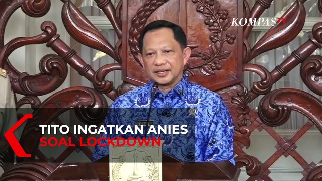 Tito Karnavian Ingatkan Anies Baswedan: Keputusan Lockdown di Tangan Jokowi