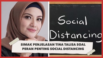 Simak Penjelasan Tina Talisa soal Peran Penting Social Distancing