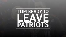 Breaking News - Brady to leave Patriots