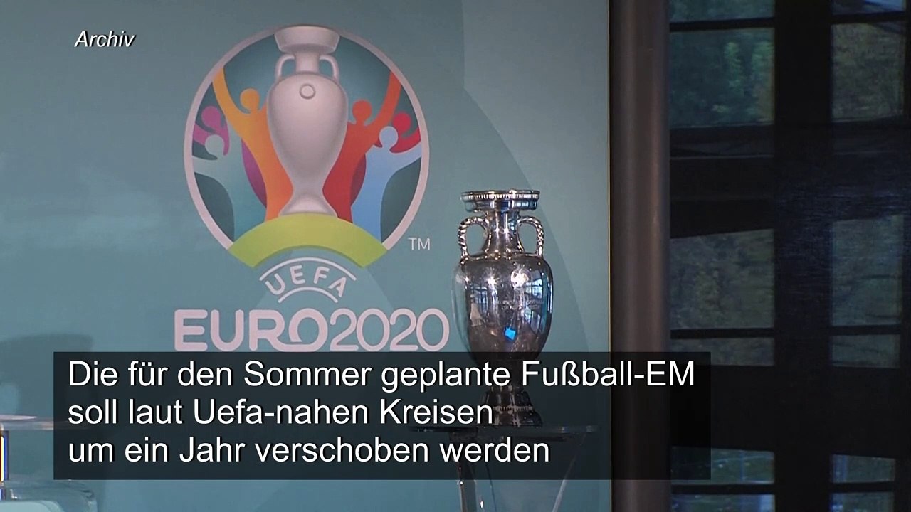 Uefa will Fußball-EM auf 2021 verschieben