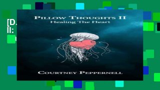 [D.o.w.n.l.o.a.d] Pillow Thoughts II: Healing the Heart Full Pages