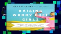 [E.P.U.B] Raising Worry-Free Girls: Helping Your Daughter Feel Braver, Stronger, and Smarter in an