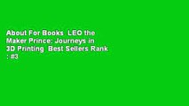 About For Books  LEO the Maker Prince: Journeys in 3D Printing  Best Sellers Rank : #3