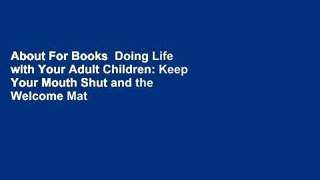 About For Books  Doing Life with Your Adult Children: Keep Your Mouth Shut and the Welcome Mat
