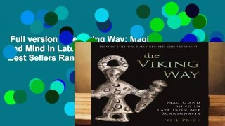 Full version  The Viking Way: Magic and Mind in Late Iron Age Scandinavia  Best Sellers Rank : #4
