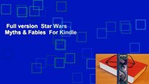 Full version  Star Wars Myths & Fables  For Kindle