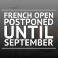 Breaking News - French Open postponed until September
