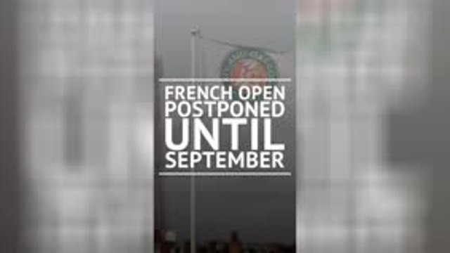 Breaking - French Open postponed until September