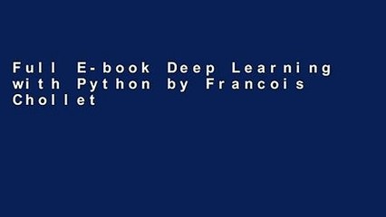 Full E-book Deep Learning with Python by Francois Chollet