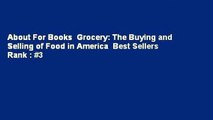 About For Books  Grocery: The Buying and Selling of Food in America  Best Sellers Rank : #3