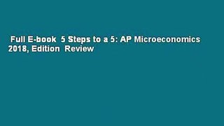 Full E-book  5 Steps to a 5: AP Microeconomics 2018, Edition  Review