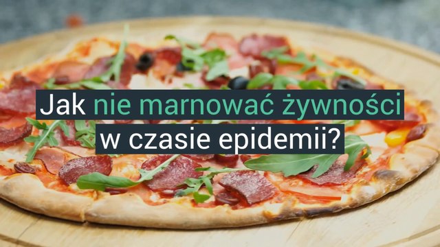Koronawirus: jak nie marnować jedzenia podczas kwarantanny.