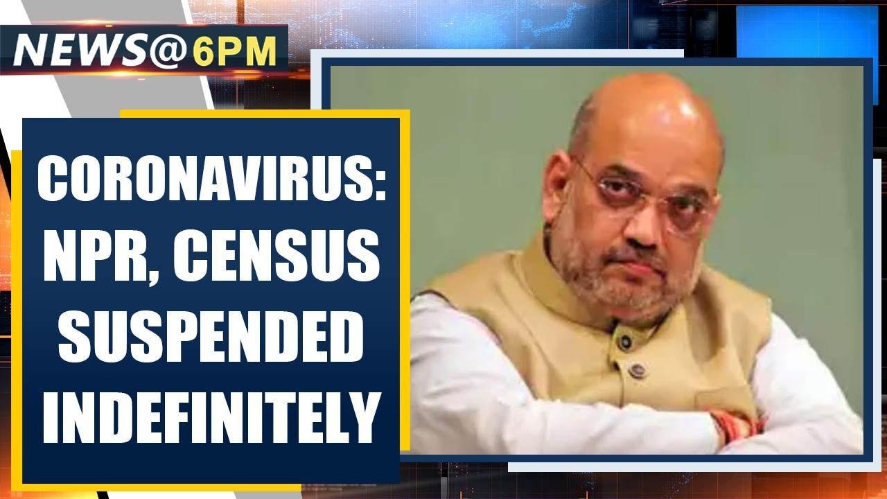 Home Ministry suspends NPR, Census 2021 excercise indefinitely in the wake of Coronavirus outbreak