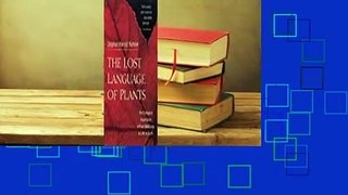Full E-book  The Lost Language of Plants: The Ecological Importance of Plant Medicine to Life on