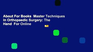 About For Books  Master Techniques in Orthopaedic Surgery: The Hand  For Online