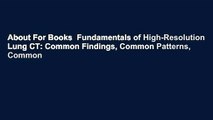 About For Books  Fundamentals of High-Resolution Lung CT: Common Findings, Common Patterns, Common