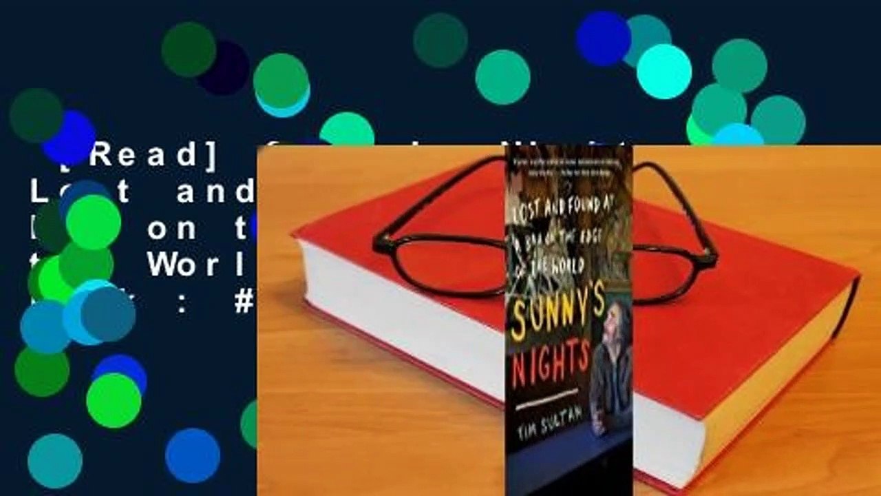 [Read] Sunny's Nights: Lost and Found at a Bar on the Edge of the World  Best Sellers Rank : #1
