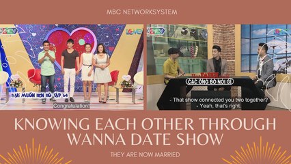KNOWING EACH OTHER THROUGH WANNA DATE SHOW THEY ARE NOW MARRIED