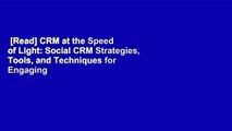[Read] CRM at the Speed of Light: Social CRM Strategies, Tools, and Techniques for Engaging Your