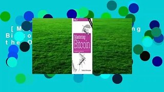 [MOST WISHED]  Mastering Bitcoin: Programming the Open Blockchain
