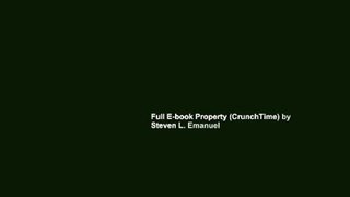 Full E-book Property (CrunchTime) by Steven L. Emanuel