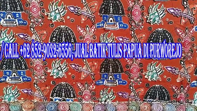 TERUNIK, WA / CALL +62 852-9032-6556, Jual Batik Papua Cendrawasih di Semarang