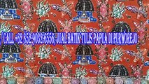 TERUNIK, WA / CALL +62 852-9032-6556, Jual Batik Papua Cendrawasih di Semarang