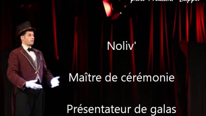 PRÉSENTATION  de galas - animation de soirées - par NOLIV