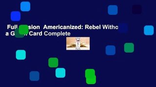 Full version  Americanized: Rebel Without a Green Card Complete