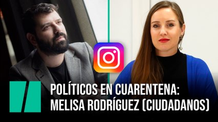 Políticos en cuarentena: Melisa Rodríguez (Ciudadanos)