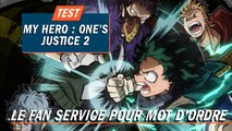 MY HERO : ONE'S JUSTICE 2 : Le fan service pour mot d'ordre | TEST
