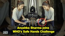 Anushka Sharma joins WHO's Safe Hands Challenge