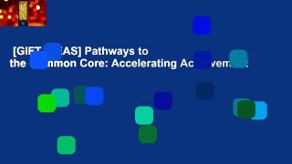 [GIFT IDEAS] Pathways to the Common Core: Accelerating Achievement