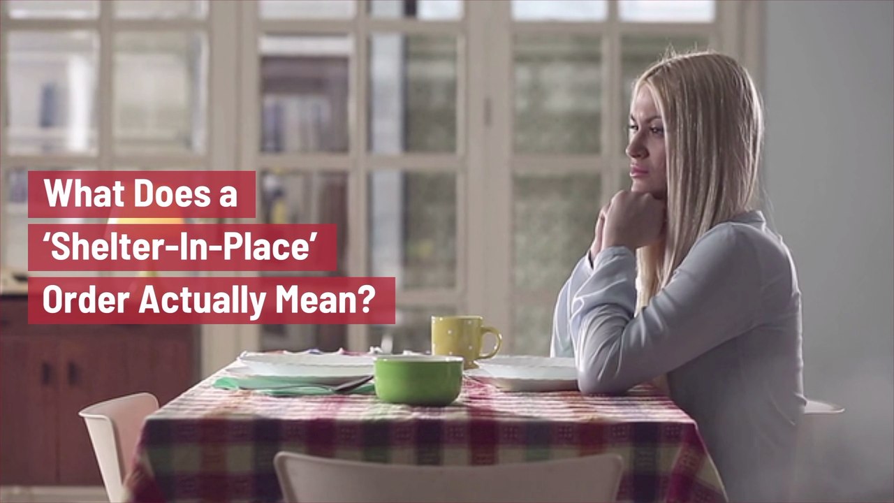 What Does a ‘Shelter-In-Place’ Order Actually Mean?