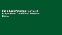 Full E-book Pokemon HeartGold & SoulSilver The Official Pokemon Kanto Guide National Pokedex:
