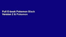 Full E-book Pokemon Black Version 2 & Pokemon White Version 2 The Official National Pokedex &