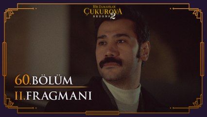 Bir Zamanlar Çukurova 60. Bölüm 2. Fragmanı