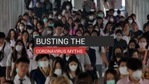 Busting The Coronavirus Myths