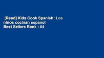 [Read] Kids Cook Spanish: Los ninos cocinan espanol  Best Sellers Rank : #4