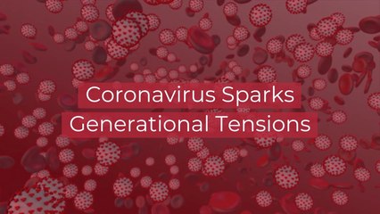New Generational Tensions Amid Virus
