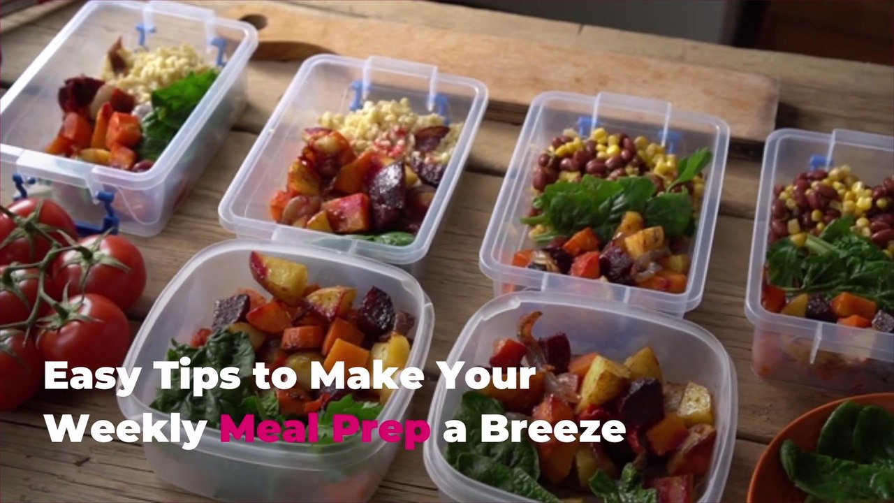 Easy Tips to Make Your Weekly Meal Prep a Breeze