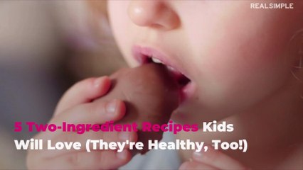 5 Two-Ingredient Recipes Kids Will Love (They're Healthy, Too!)