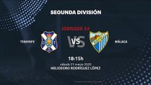 Previa partido entre Tenerife y Málaga Jornada 33 Segunda División
