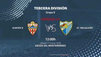 Previa partido entre Almería B y At. Malagueño Jornada 31 Tercera División
