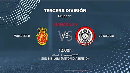 Previa partido entre Mallorca B y UD Alcudia Jornada 29 Tercera División