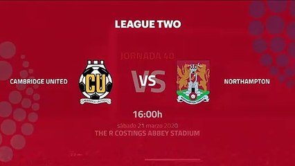Previa partido entre Cambridge United y Northampton Jornada 40 League Two
