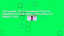 Full version  The Environmental Planning Handbook for Sustainable Communities and Regions  Best