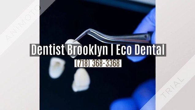 Dentist Brooklyn Eco Dental