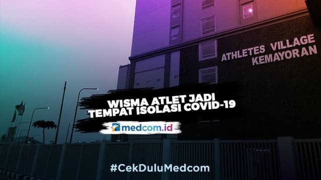 Wisma Atlet akan Dijadikan Tempat Isolasi Covid-19, Berapa Kapasitasnya?