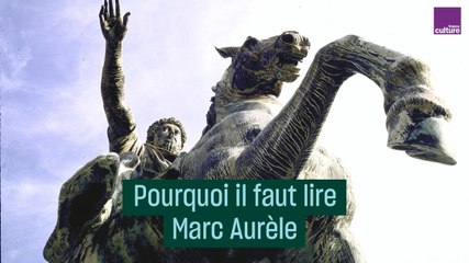 Pourquoi il faut lire Marc Aurèle aujourd'hui - #CulturePrime